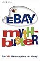 The eBay Myth-Bu$ter: Turn 199 Misconceptions Into Money! (For Dummies Series)