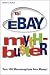 The eBay Myth-Buster: Turn 199 Misconceptions Into Money