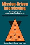 Mission-Driven Interviewing:  Moving Beyond Behavior-Based Questions