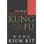 The Art of Shaolin Kung Fu: The Secrets of Kung Fu for Self-defence, Health and Enlightenment