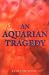 Books : An Aquarian Tragedy