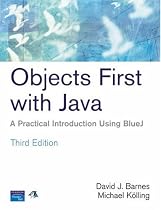 Objects First with Java: A Practical Introduction Using BlueJ
