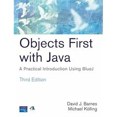 Objects First with Java: A Practical Introduction Using BlueJ