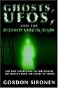 Ghosts, UFOs, and the Blessed Virgin Mary