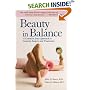 Beauty in Balance: A Common Sense Approach to Plastic Surgery & Treatments-Less Is More