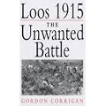 Loos 1915: The Unwanted Battle