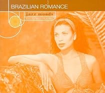 Jazz Moods: Brazilian Romance