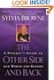 The Other Side and Back: A Psychic's Guide to Our World and Beyond