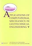 Applications of Computational Mechanics in Geotechnical Engineering: Proceedings of the 5th International Workshop, Guimaraes, Portugal 1-4 April 2007 ... in Engineering, Water and Earth Sciences)