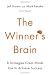 The Winner's Brain: 8 Strategies Great Minds Use to Achieve Success by Jeff Brown, Mark Fenske