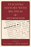 Teaching History with Big Ideas: Cases of Ambitious Teachers