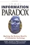 The Information Paradox: Realizing the Business Benefits of Information Technology