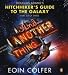 And Another Thing ...: Douglas Adams' Hitchhiker's Guide to the Galaxy: Part Six of Three