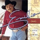 Life Is Good. Emilio Tracks: Even If I Tried, I Think We're On To Something, It's Not The End Of The World, Long As I Got You, Any Little Lie, Life Is Good, Honky Tonk Habits, There'll Be No More Crying, I Was There, Have I Told You Lately, Hace Cuanto He Dicho Que Te Amo (Have I Told You Lately), It's Not The End Of The World
