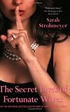 The Secret Lives of Fortunate Wives The Secret Lives of Fortunate Wives