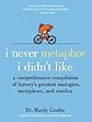 I Never Metaphor I Didn't Like