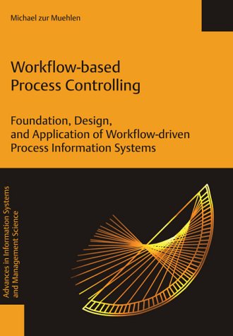 Workflow-based Process Controlling. Foundation, Design,