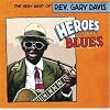 Heroes of the Blues - The Very Best of Reverend Gary Davis