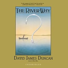 The River Why (Unabridged)