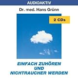 Einfach zuh&ouml;ren und Nichtraucher werden - 2 CDs - Hans Gr&uuml;nn