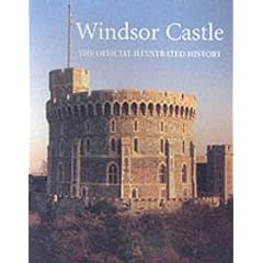 Windsor Castle: The Official Illustrated History