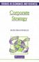 Corporate Strategy (Studies in Economics & Busines)