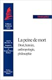 Revue Panthéon Assas  / La Peine de mort : Droit, histoire, anthropologie, philosophie