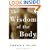 The Wisdom of the Body: Discovering the Human Spirit