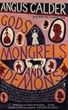 Gods, Mongrels and Demons: 101 Brief but Essential Lives: 101 Brief But Essential Lives