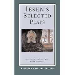 Ibsen's Selected Plays: Norton Critical Edition (Norton Critical Editions)