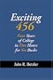 Exciting 456: Four Years of College in Five Hours for Six Bucks