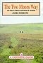 The Two Moors Way: 100 Miles across Dartmoor & Exmoor