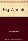 Big wheels