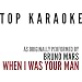 When I Was Your Man (Originally Performed by Bruno Mars) [Karaoke Version]
