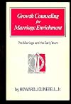 Growth Counseling for Marriage Enrichment: Pre-Marriage and the Early Years