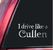 I drive like a Cullen Twilight Vinyl Decal Sticker - Shiny Chrome