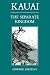 Kauai: The Separate Kingdom by Edward Joesting