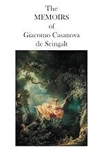 The MEMOIRS of Giacomo Casanova de Seingalt (Volume 1)