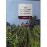 Eine kulinarische Weinreise durch W&uuml;rttemberg - Petra Wagner