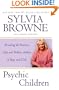 Psychic Children: Revealing the Intuitive Gifts and Hidden Abilities of Boys and Girls