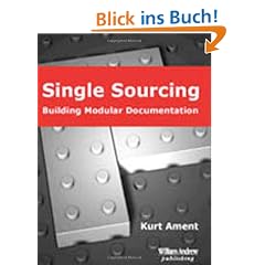 Single Sourcing: Building Modular Documentation