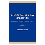 Justice Sandra Day O'Connor: Strategist on the Supreme Court book cover