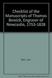 Thomas Bewick, engraver, of Newcastle, 1753-1828 : a check-list of his correspondence and other papers