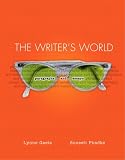 The Writer`s World: Paragraphs and Essays (Writer`s World)