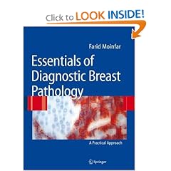 Essentials of Diagnostic Breast Pathology: A Practical Approach by Farid Moinfar
