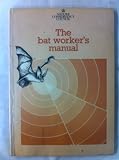 The Bat worker's manual