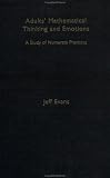 Product details for Adults Mathematical Thinking and Emotions: A Study of Numerate Practice (Studies in Mathematics Education)