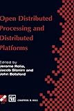 Open distributed processing and distributed platforms : proceedings of the IFIP/IEEE international conference on Open Distributed Processing and Distributed Platforms : 26-30 May 1997, Toronto, Canada