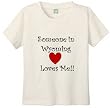 SOMEONE IN WYOMING LOVES ME - BigBoyMusic Youth Designs - White T-shirt