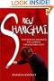 New Shanghai: The Rocky Rebirth of China's Legendary City